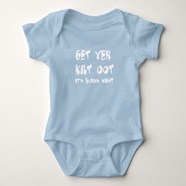 Get Yer Kilt Oot Its Burns Night Scottish Slang  Baby Bodysuit (Front)