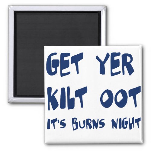 Get Yer Kilt Oot Its Burns Night Scottish Slang  Magnet