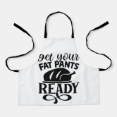 Funny BBQ Aprons for Men, Get Your Fat Pants Ready