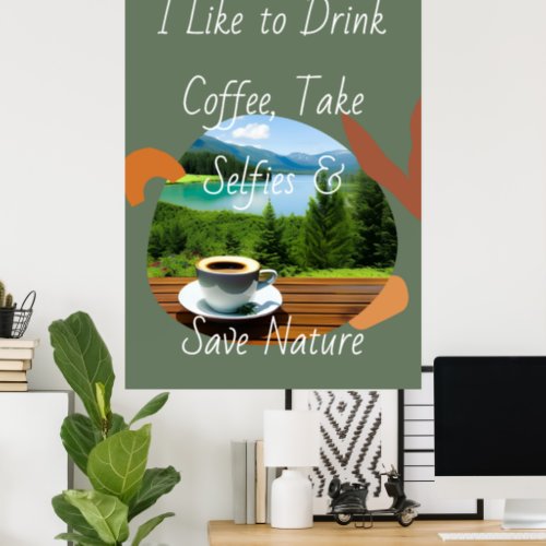 Get Your Caffeine Fix and Capture the Moment Poster