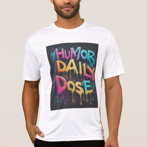 Get Your Chuckle On Daily Dose of Humor Tee