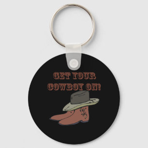 Get Your Cowboy On Keychain