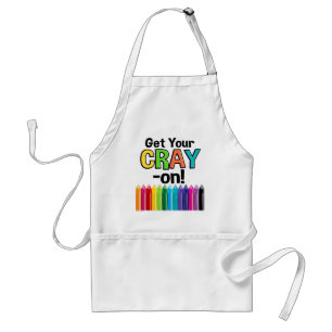 Get your Cray On Rainbow Crazy Crayon Art Teacher Adult Apron