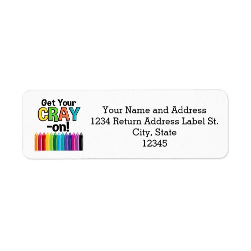 Get your Cray On Rainbow Crazy Crayon Art Teacher Label