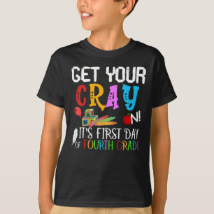 get your crayon its first day of fourth grade T-Shirt