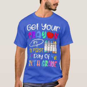 Get Your Crayon Its The First Day Of Sith Grade T-Shirt