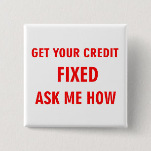 GET YOUR CREDIT FIXED ASK ME HOW BUTTON