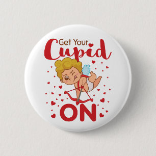 Get Your Cupid On Valentine's Day  Button