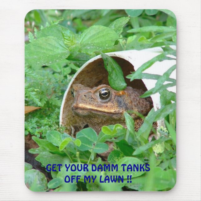 GET YOUR DAMM TANKS OFF MY LAWN !! MOUSE PAD (Front)