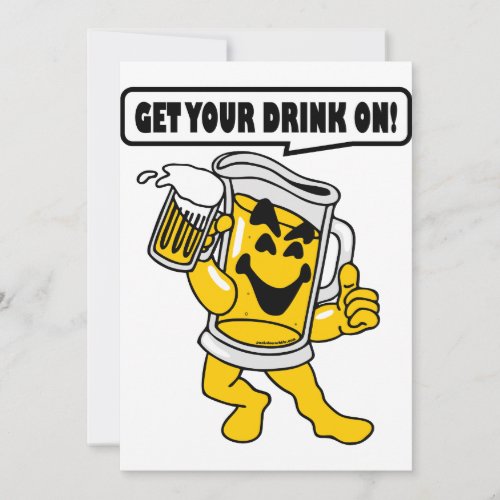 GET YOUR DRINK ON CUSTOM INVITES