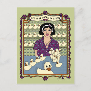 Get Your Ducks In A Row_A_ Postcard