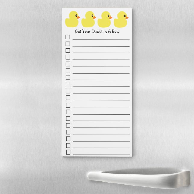 "Get Your Ducks in a Row" Magnetic Notepad (In Situ)