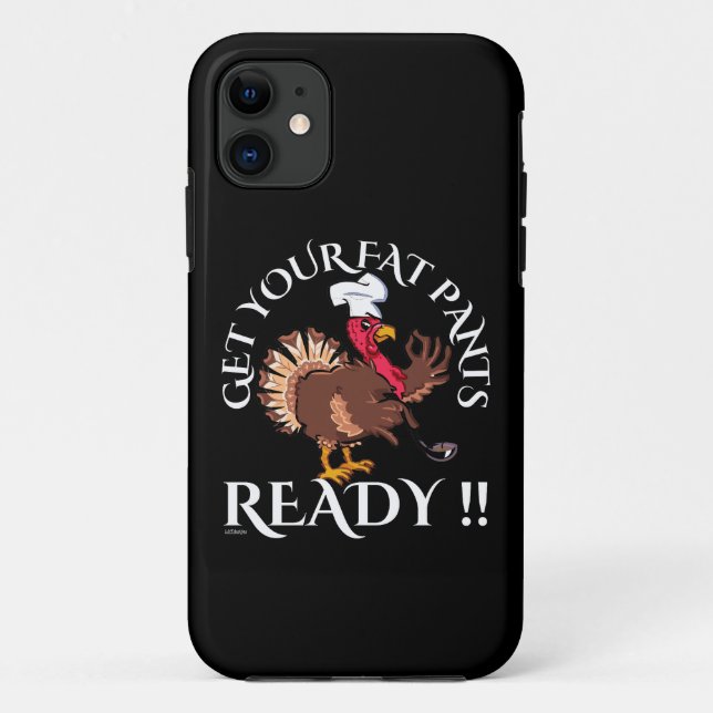 GET YOUR FAT PANTS READY funny thanksgiving        Case-Mate iPhone Case (Back)