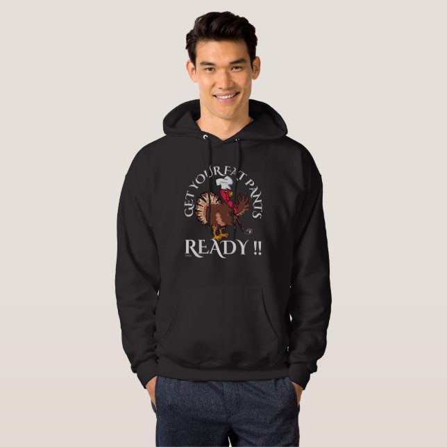 GET YOUR FAT PANTS READY funny thanksgiving        Hoodie (Front Full)