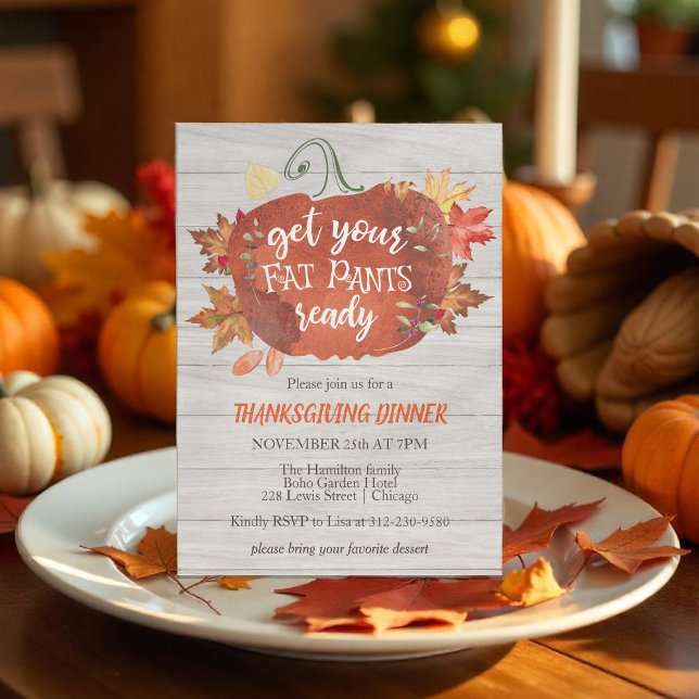 Get Your Fat Pants Ready Thanksgiving Invitation (Creator Uploaded)
