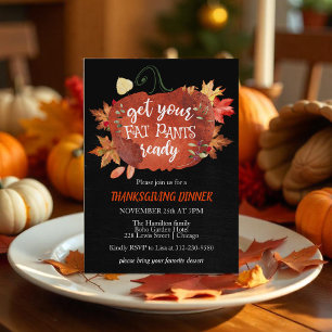 Get Your Fat Pants Ready Thanksgiving Invitation