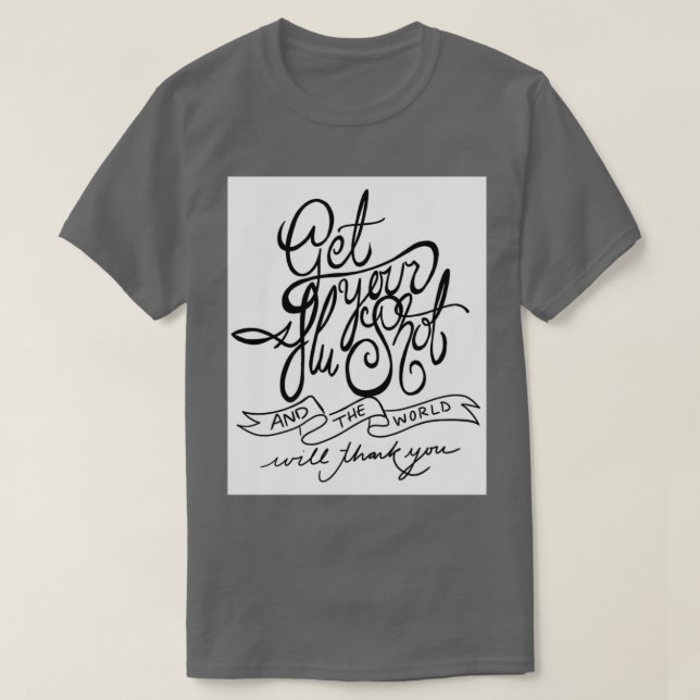 Get your flu shot public health sticker T-Shirt (Design Front)
