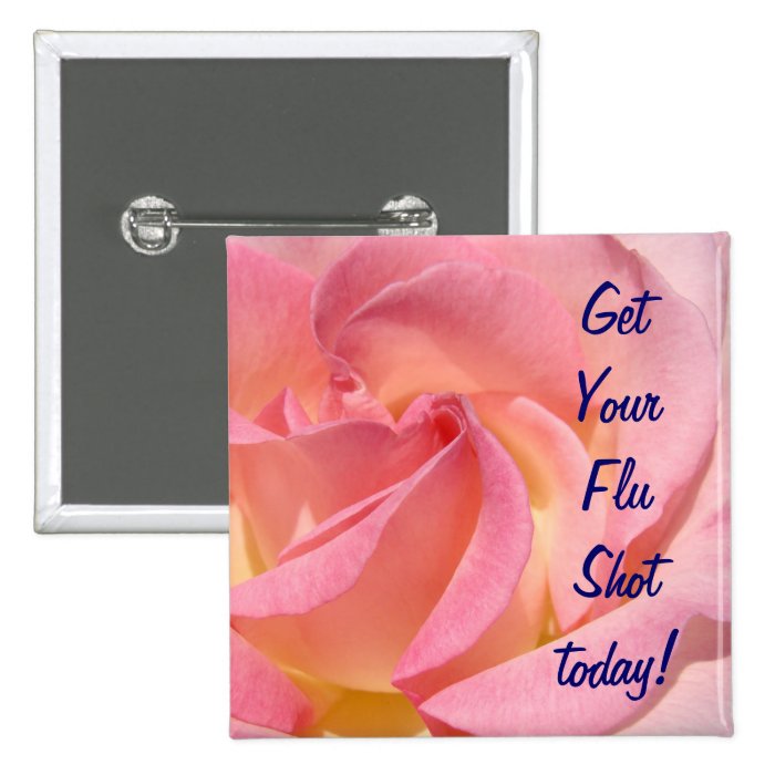 Get Your Flu Shot Today Prevent the Flu promotion Pinback Buttons