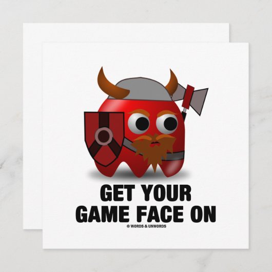 Get Your Game Face On (Viking) (Front/Back)