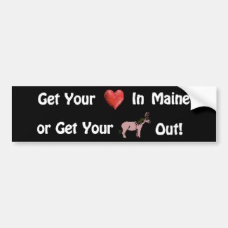 Get Your Heart in Maine ©  by Eva Viola Atwater Bumper Sticker