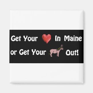 Get Your Heart in Maine ©  by Eva Viola Atwater Magnet