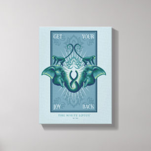 Get Your Joy Back - The White Lotus Canvas Print