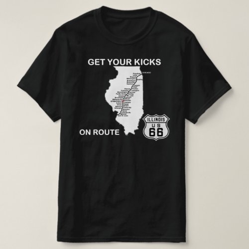 Get your kicks on Illinois Route 66 T_Shirt