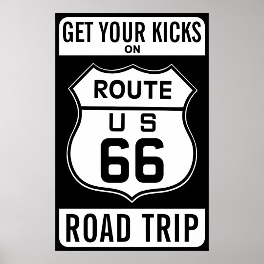 Get Your Kicks On Route 66 Poster Zazzle Com   Get Your Kicks On Route 66 Poster R344afb19655a457ba13241a26170543d A628e 8byvr 540 