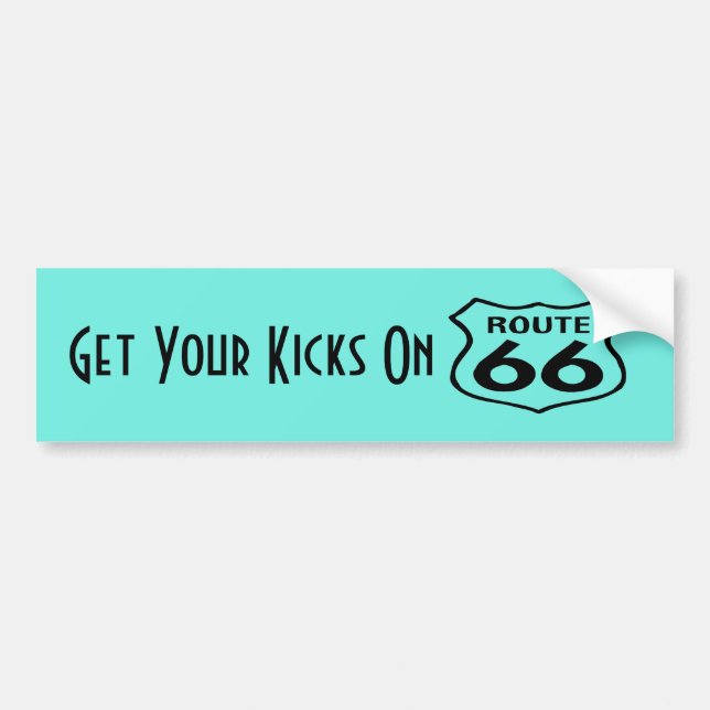 Get Your Kicks On route 66 sign on turquoise Bumper Sticker (Front)