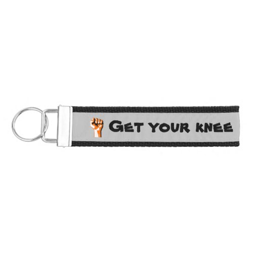 Get Your Knee Off Our Necks Raised Fist Keychain