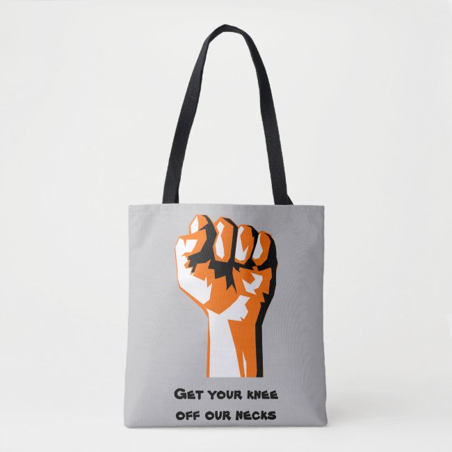 Get Your Knee Off Our Necks Tote Bags