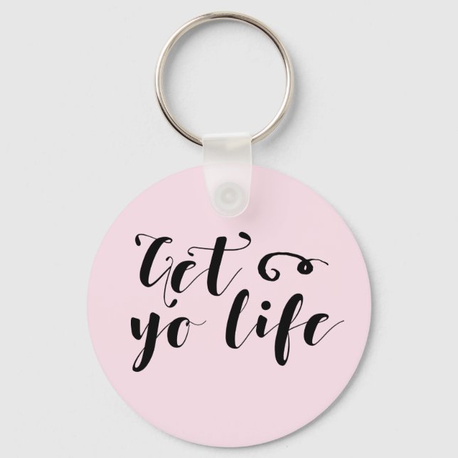 Get Your Life Typography Keychain (Front)