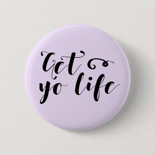 Get Your Life Typography Pinback Button