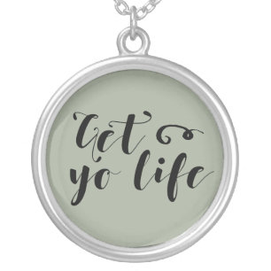 Get Your Life Typography Silver Plated Necklace