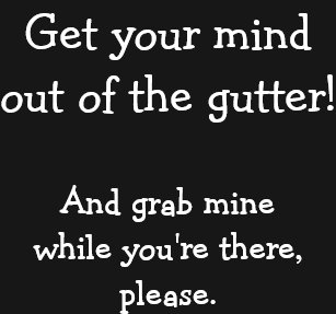 get your mind out of the gutter t shirts t shirt design printing