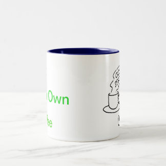 Get Your Own Coffee mug
