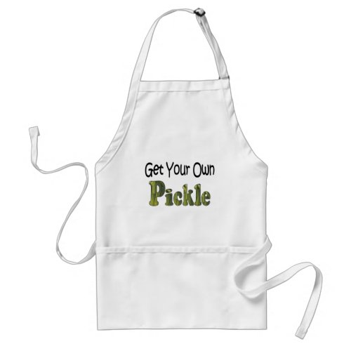 Get Your Own Pickle Adult Apron