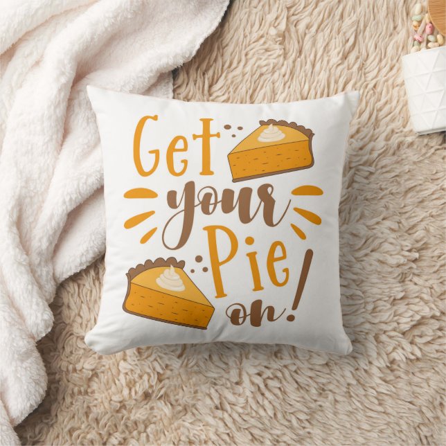 Get Your Pie On! Throw Pillow (Blanket)