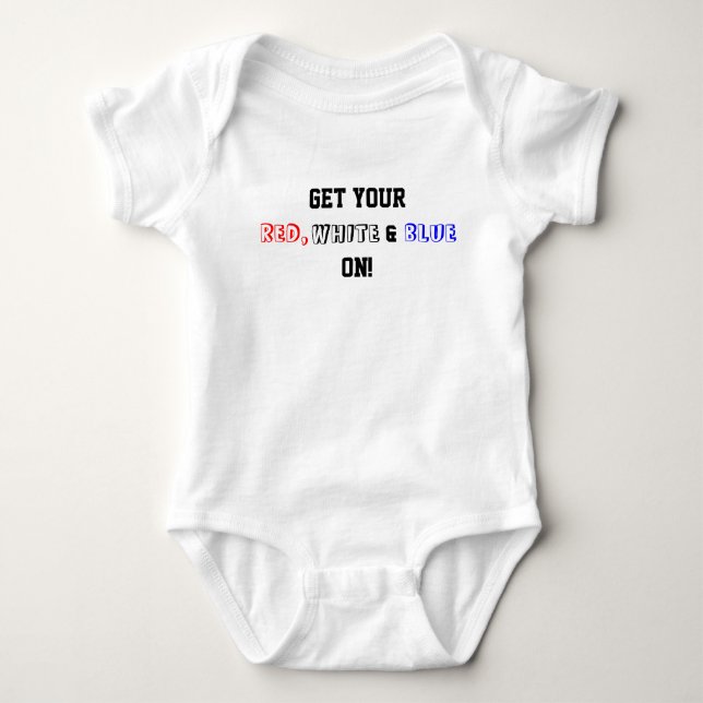 Get Your Red White Blue On USA Baby Baby Bodysuit (Front)