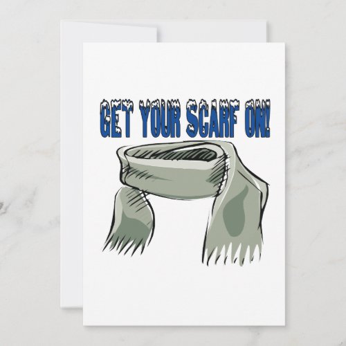 Get Your Scarf On Invitation