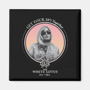 Get Your Sh*t Together - The White Lotus Magnet
