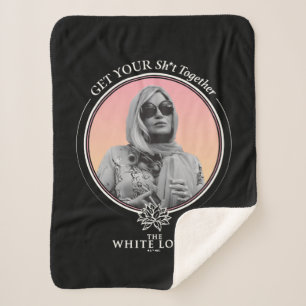 Get Your Sh*t Together - The White Lotus Sherpa Blanket