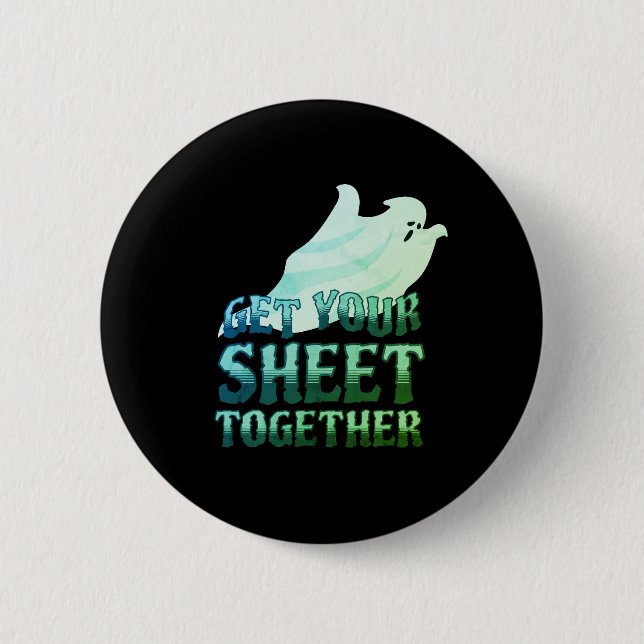 Get Your Sheet Together Button (Front)