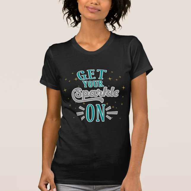 Get Your Sparkle On Holiday Typography T-Shirt (Front)