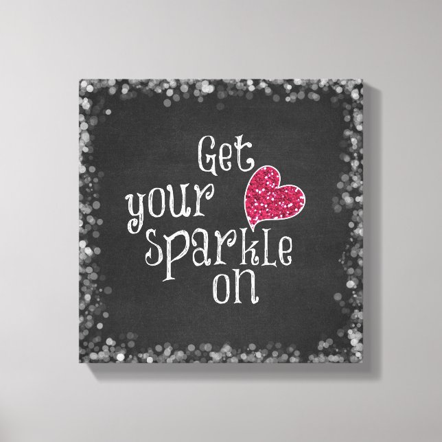 Get your sparkle on Quote Canvas Print (Front)