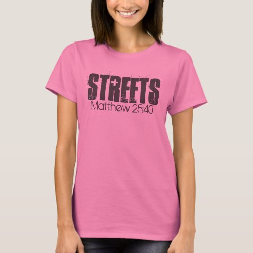 Get Your Streets_Homeless Ministry Shirt T_Shirt