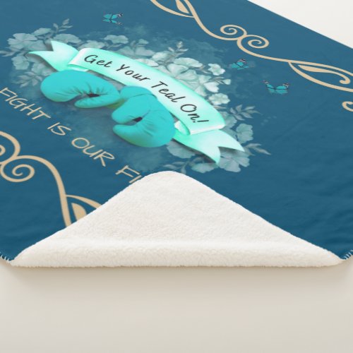 Get Your Teal On _ Her Fight Is Our Fight Sherpa B Sherpa Blanket