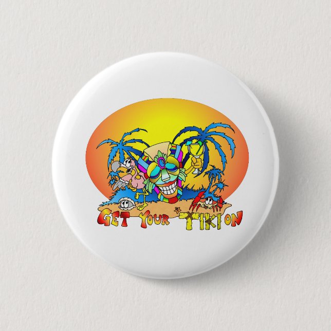Get your TIKI On Button (Front)