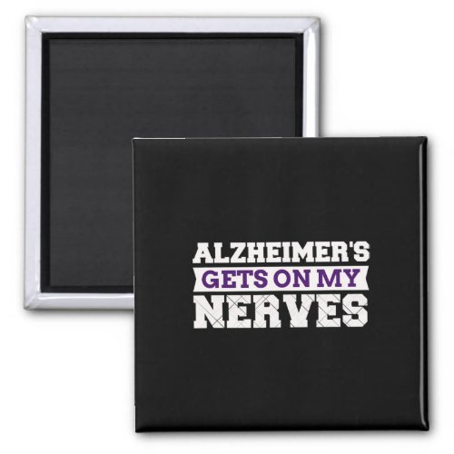 Gets On My Nerves Awareness Caregiver Gift  Magnet