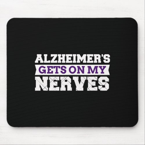 Gets On My Nerves Awareness Caregiver Gift  Mouse Pad